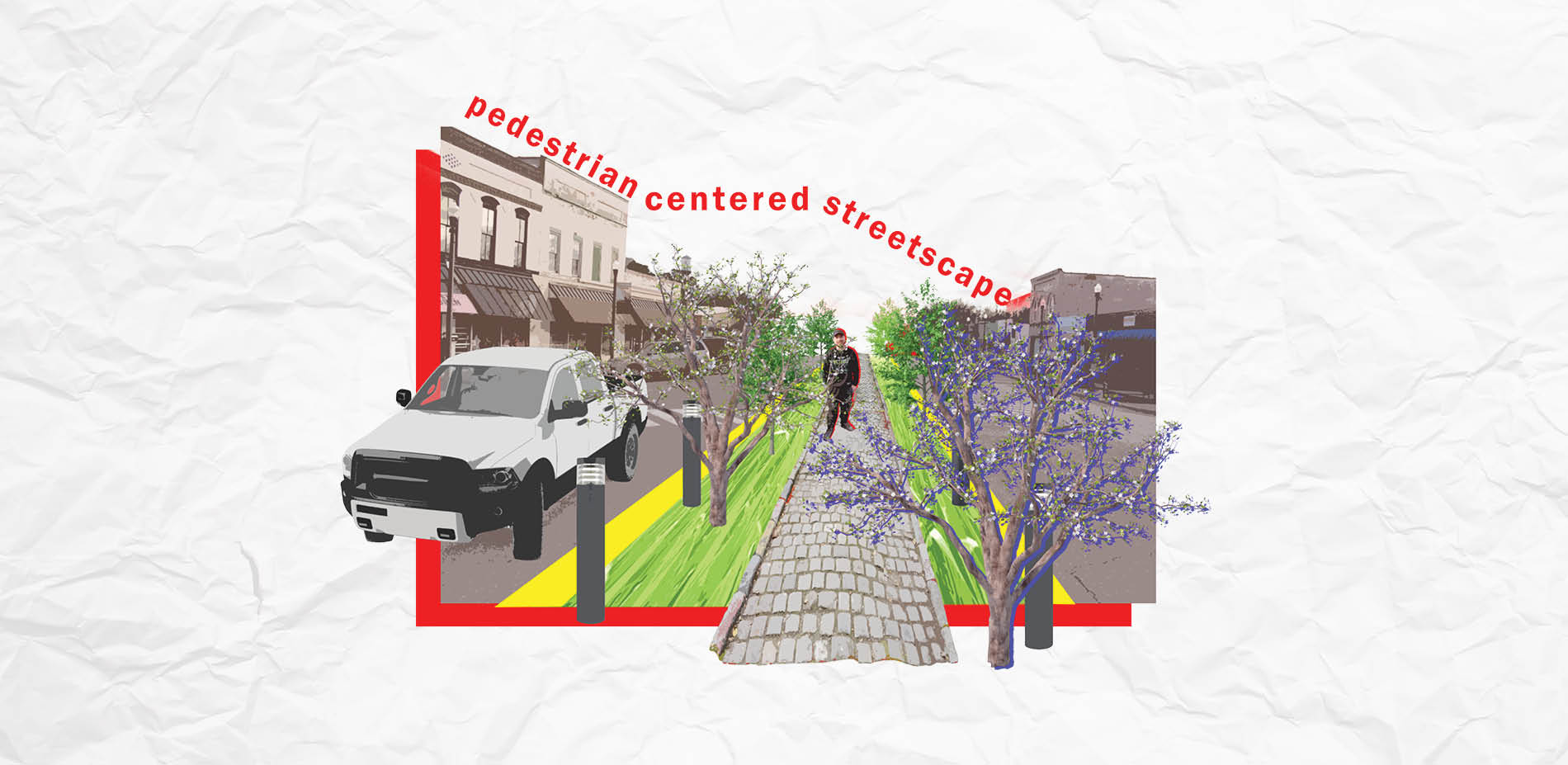 Pedestrian Centered Streetscape